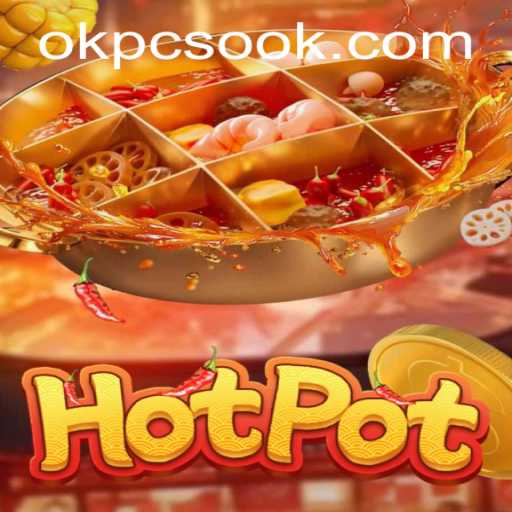 The Exciting World of Hotpot and the Mystery of OKPCSO
